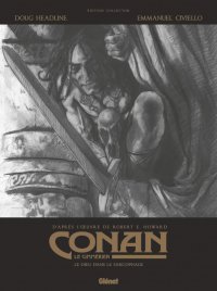 Conan le Cimm�rien - Le dieu dans le sarcophage - �dition sp�ciale N&B