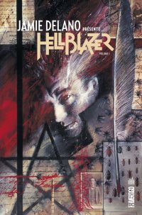 Jamie Delano pr�sente Hellblazer T.1