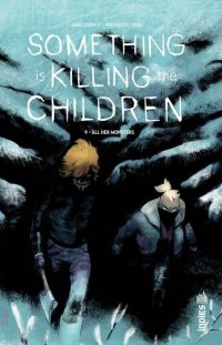 Something is killing the children T.9