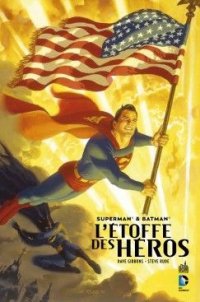 Superman & Batman - L'etoffe des héros