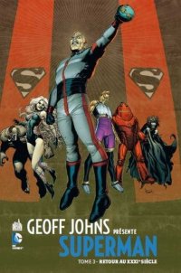 Geoff Johns Présente Superman T.3