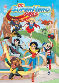 DC super hero girls T.1