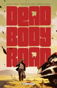 Dead body road T.1