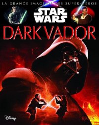 La grande imagerie Star Wars - Dark Vador