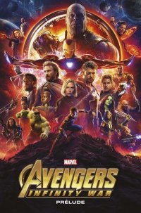 Marvel cinématique Universe - Avengers - Infinity war