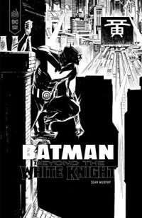Batman - Beyond the white knight - édition N&B