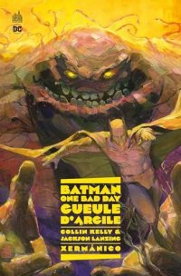 Batman - one bad day : gueule d'argile