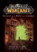 World of warcraft - roman - Au-delà de la porte des ténèbres