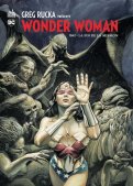 Greg Rucka présente Wonder Woman T.3