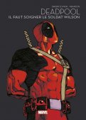 Les icones Marvel :  Deadpool - Il faut soigner le soldat Wilson